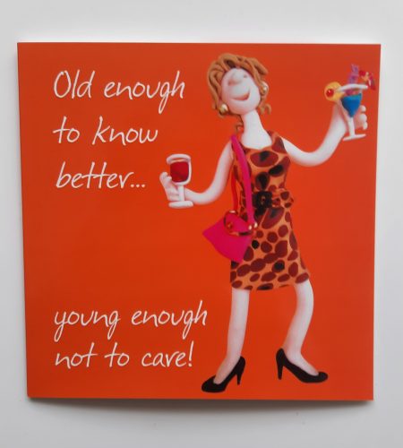 Birthday Card Female Funny Humour Old Enough to Know Better